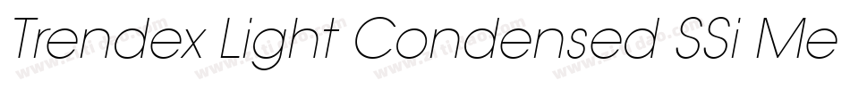 Trendex Light Condensed SSi Medium Condensed字体转换